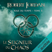 Le Seigneur du chaos: La Roue du Temps 6 - Robert Jordan