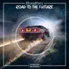 Road To the Future - Single album lyrics, reviews, download