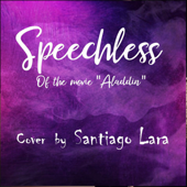 Speechless (From the Movie "Aladin") - Santiago Lara