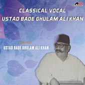 Ustad Bade Ghulam Ali Khan - Raga Todi