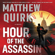 Matthew Quirk - Hour of the Assassin