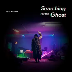 Searching for the Ghost - Single by Dean Fujioka album reviews, ratings, credits