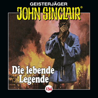 John Sinclair - Folge 134: Die lebende Legende artwork