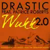 Wukk 2.0 (feat. Patrice Roberts) - Single album lyrics, reviews, download