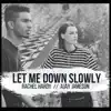 Let Me Down Slowly (with Ajay Jameson) - Single album lyrics, reviews, download