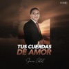 Tus Cuerdas de Amor - Single