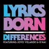 Differences (feat. Joyo Velarde & B'Nai) - Single album lyrics, reviews, download