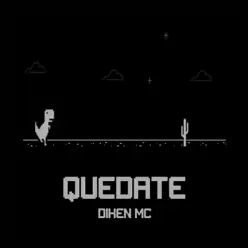Quédate - Single - Diken Mc Quédate - Single - Diken Mc