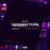 Different Plans (feat. Dmoney Martinez) - Single album lyrics, reviews, download