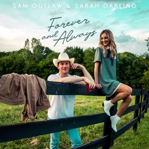 Sam Outlaw & Sarah Darling - Forever and Always - Line Dance Choreographer