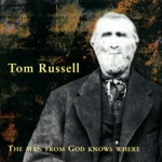 Tom Russell - The Outcast (feat. Dave Van Ronk)