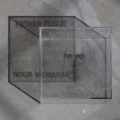 Nour Mobarak - Father Fugue - Neurodiversity