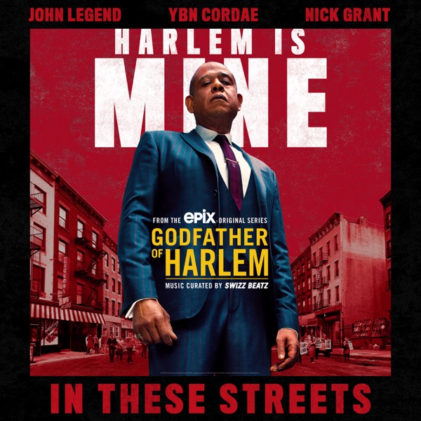 In These Streets (feat. John Legend, Cordae & Nick Grant) - Single - Godfather of Harlem