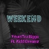 Weekend (feat. Kidd Dreamz) - Single