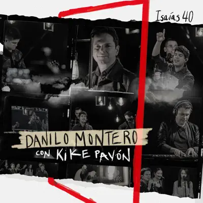 Isaias 40 (feat. Kike Pavón & Su Presencia) - Single - Danilo Montero