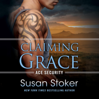 Susan Stoker - Claiming Grace: Ace Security, Book 1 (Unabridged) artwork