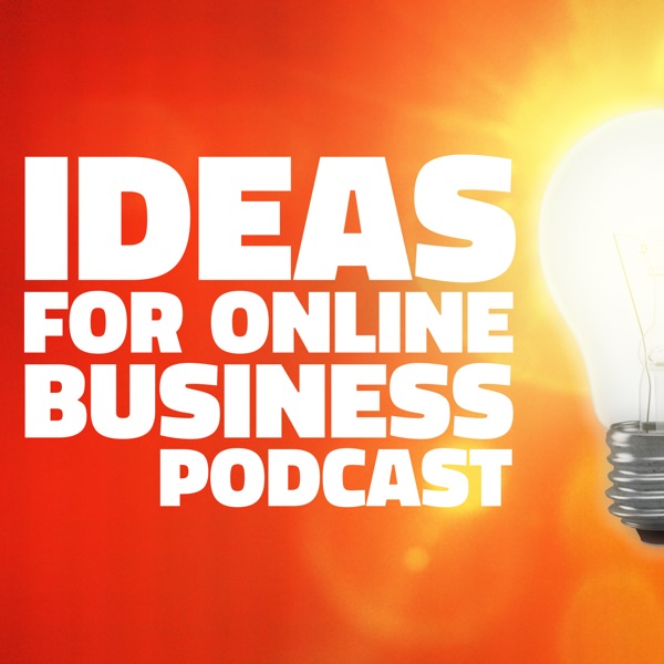 Ideas for Online Business Podcast cover
