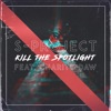 Kill the Spotlight (feat. Charity Daw) - Single