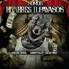 Somos Hombres o Payasos - Single album lyrics, reviews, download