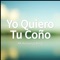 Yo Quiero Tu Coño artwork