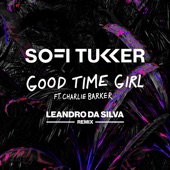 Sofi Tukker;Charlie Barker - Good Time Girl (Leandro Da Silva Remix)