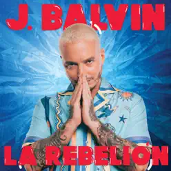 La Rebelión - Single - J. Balvin La Rebelión - Single - J. Balvin