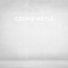 Celine Meyle - Nice To Meet You