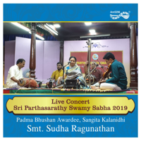 Smt. Sudha Ragunathan - Live Concert - Sri Parthasarathy Swamy Sabha 2019 artwork