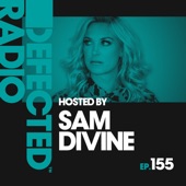 Defected Radio Episode 155 (hosted by Sam Divine) artwork