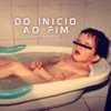 Do Início ao Fim - Single