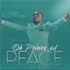 Oh Prince of Peace album lyrics, reviews, download