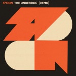Spoon - The Underdog