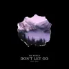 Stream & download Don't Let Go (feat. Axyl) - Single