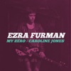 My Zero b/w Caroline Jones - Single