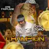 Champion (feat. OTB Fastlane) - Single album lyrics, reviews, download