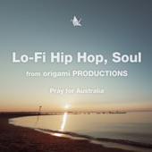 Lo-Fi Hip Hop, Soul from origami PRODUCTIONS -Pray for Australia- artwork
