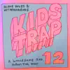 Stream & download Kids Trap 12