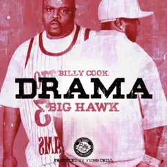 Drama (feat. Big Hawk) - Single by Billy Cook album reviews, ratings, credits