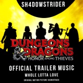 Dungeons & Dragons Honor Among Thieves Official Trailer Music - Whole Lotta Love (Original Motion Picture Soundtrack) artwork