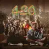 Stream & download 420 (feat. Trapical Minds) - Single