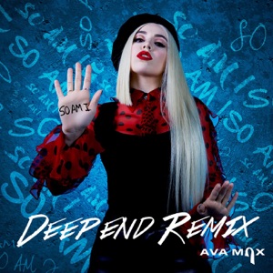 Ava Max So Am I (Deepend Remix)