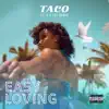 Easy Loving (feat. G.S the Brand) - Single album lyrics, reviews, download