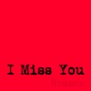 I Miss You - Single