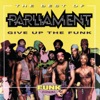 Parliament - Give up the funk (We want the funk)