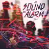 Sound the Alarm (feat. Th3 Saga) - Single album lyrics, reviews, download