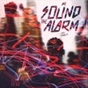 Sound the Alarm (feat. Th3 Saga) - Single