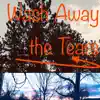 Wash Away the Tears - Single album lyrics, reviews, download