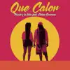 Qué Calor (feat. Calma Carmona) - Single album lyrics, reviews, download