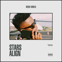 Stars Align - Single - Nebu Kiniza Stars Align - Single - Nebu Kiniza