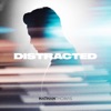 Distracted - Single